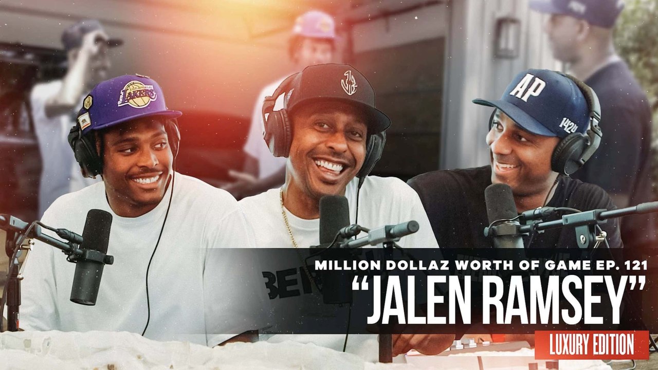 Jalen Ramsey: Million Dollaz Worth of Game Ep. 121