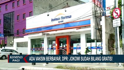 Vaksin Berbayar di Kimia Farma, DPR: Jokowi Sudah Bilang Gratis