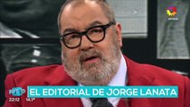 Editorial de Jorge Lanata: 