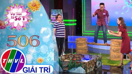 Vợ tôi là số 1 (11/7/2021)