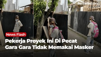 Viral Kuli Bangunan Dipecat Gegara Tak Pakai Masker, Langsung Disuruh Pulang