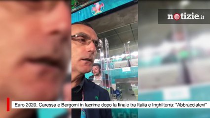 Euro 2020, Caressa e Bergomi in lacrime dopo la finale tra Italia e Inghilterra: "Abbracciatevi"