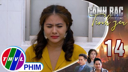 Canh bạc tình yêu - Tập 14[3]: Thanh Vân lo sợ Khiêm sẽ nghĩ xấu về mình nên không dám mượn tiền anh