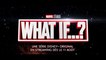 WHAT IF ? (2021-) Bande Annonce VF - HD