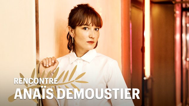 Rencontre avec Anaïs Demoustier