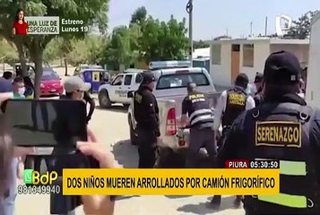 Piura: camión frigorífico atropella a dos niños cuando jugaban