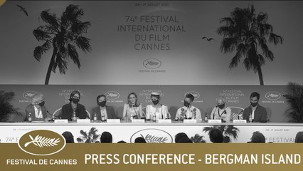 BERGMAN ISLAND - PRESS CONFERENCE - CANNES 2021 - EV