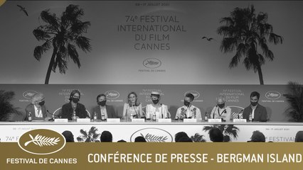 BERGMAN ISLAND - CONFERENCE DE PRESSE - CANNES 2021 - VF