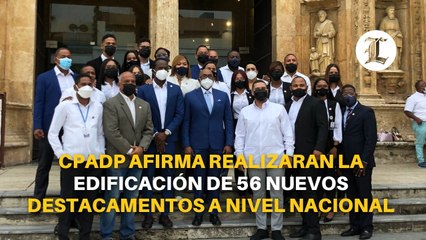 Comisión presidencial de desarrollo provincial afirma realizaran la edificación de 56 nuevos destacamentos a nivel nacional