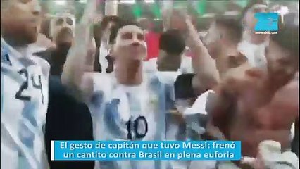 El gesto de capitán que tuvo Messi: frenó un cantito contra Brasil en plena euforia