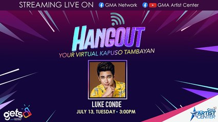 Hangout: Meet our newest Kapuso hunk, Luke Conde! (LIVE) | July 13, 2021