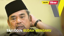 SINAR PM: Tajuddin sudah mengaku