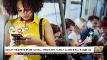 Negative Effects of Social Media on Family and Societal Bonding- Badwam Afisem on Adom TV (13-7-21)
