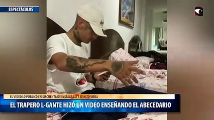 El trapero L-Gante hizó un video enseñando el abecedario para sus seguidores mas pequeños