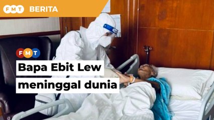 Bapa Ebit Lew meninggal dunia