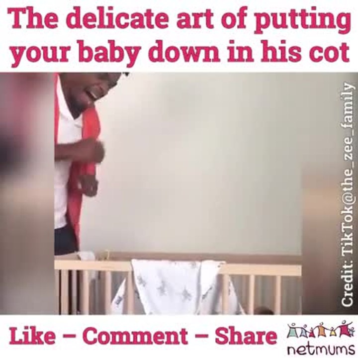 The delicate art of putting your baby down in his cot