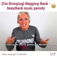(I’m Bringing) Nagging Back - SexyBack mum parody