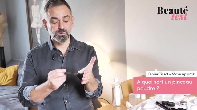 A quoi sert un pinceau poudre - Olivier Tissot - Beauté Test