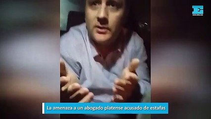 La amenaza a un abogado platense acusado de estafas