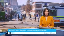 South Africa deploys military to quell violent unrest _ DW News