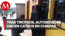 Realizan cateos en casas de Pantelhó, Chiapas