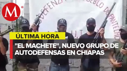 Nace 'El Machete' grupo de autodefensas para combatir a los narcos en Chiapas