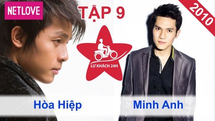 Lữ Khách 24 Giờ - Tập 09: Hòa Hiệp - Minh Anh
