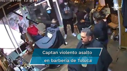 Captan violento asalto en barbería de Toluca