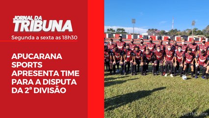 APUCARANA SPORTS APRESENTA TIME PARA A DISPUTA DA 2ª DIVISÃO