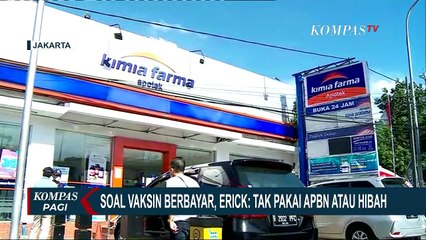 Menteri BUMN Erick Thohir Angkat Bicara Soal Vaksin Berbayar yang Dijual di Kimia Farma