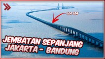 7 Jembatan Terpanjang di Dunia, Ada yang Sampai Ratusan Kilometer!