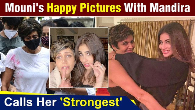Mouni Roy Shares Photos With BFF Mandira Bedi, Calls Her Strongest