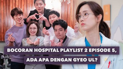 Bocoran Hospital Playlist 2 Episode 5, Ada Apa dengan Gyeo Ul?