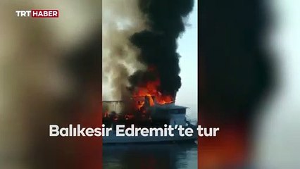 Balıkesir'de tur teknesi yandı