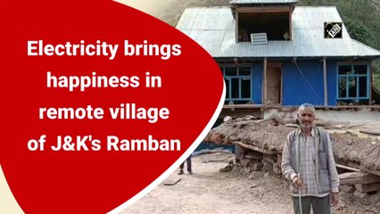 Electricity brings happiness in remote village of J&K's Ramban