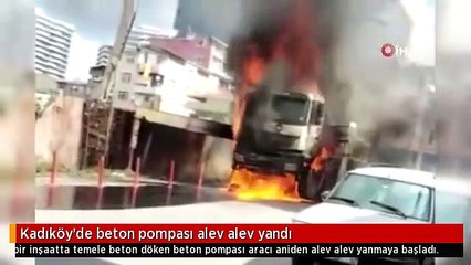 Kadıköy'de beton pompası alev alev yandı
