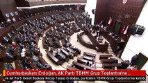 Cumhurbaşkanı Erdoğan, AK Parti TBMM Grup Toplantısı'na katıldı
