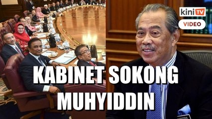 Kabinet termasuk MP Umno sebulat suara sokong Muhyiddin