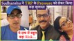 Sudhanshu Pandey REACTS On Taking Up Vanraj’s Role & TRP Pressure