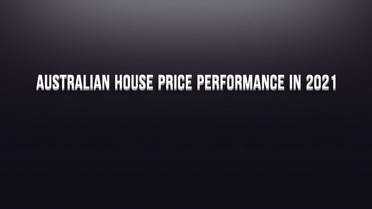 Australian House Price Performance in 2021