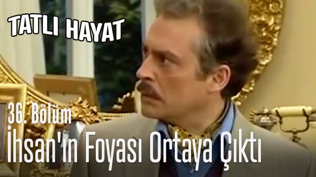 İhsan'ın foyası ortaya çıktı - Tatlı Hayat 36. Bölüm