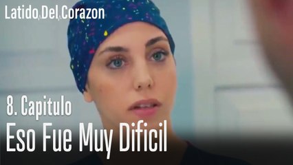 Eso fue muy dificil - Latido Del Corazon Capitulo 8