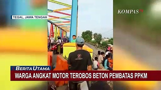 Terobos Beton Pembatas PPKM, Warga Tegal Nekat Angkat Motor dan Gerobak Mereka!