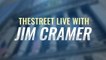 TheStreet Live Recap: Everything Jim Cramer Is Watching 7/14/21