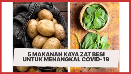 5 Makanan Kaya Zat Besi untuk Menangkal Covid-19