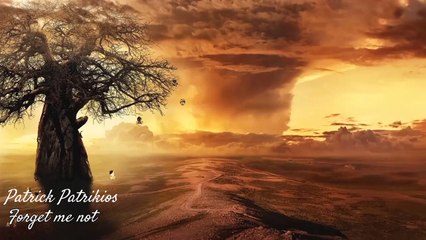 An outstanding Music by Parick Patrikios / Forget me not | NoCop-Music Realm