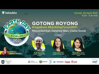 Earth Day Forum 2021 : Menumbuhkan Generasi Baru Usaha Sosial