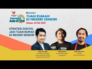 BBI 2021: STRATEGI DIGITAL JADI TUAN RUMAH DI NEGERI SENDIRI