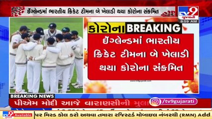 Two Indian cricketers tested positive for COVID19 in UK, one still in isolation but asymptomatic