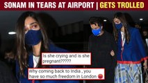 Sonam Gets Emotional Meeting Anil Kapoor At Airport, Netizens Wonder If She's Pregnant | Trolled